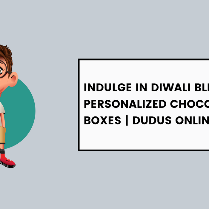 Indulge in Diwali Bliss with Personalized Chocolate Gift Boxes | Dudus Online