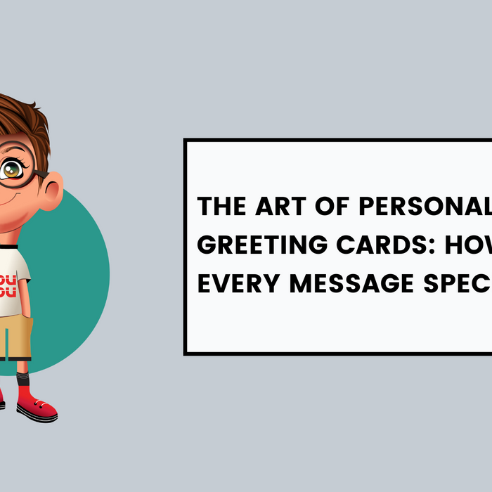 The Art of Personalized Greeting Cards: How to Make Every Message Special