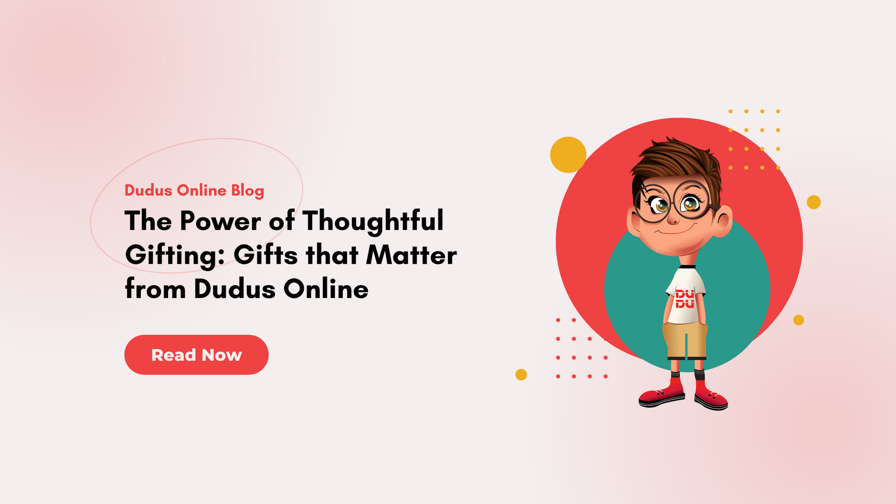 The Power of Thoughtful Gifting: Gifts that Matter from Dudus Online
