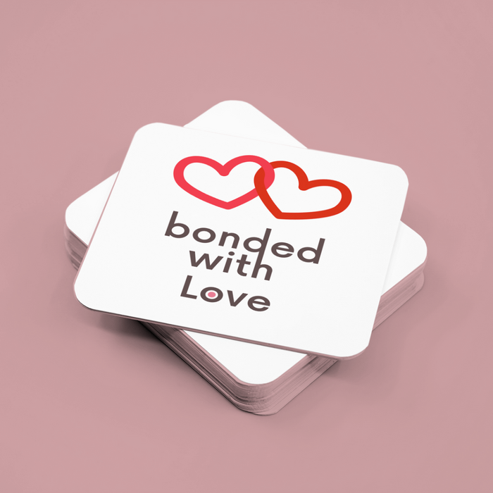 Bonded with love - Set of 4 coasters