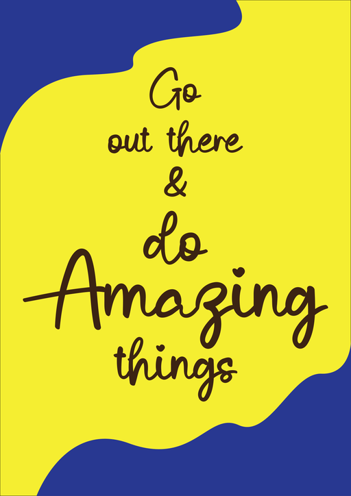Go out there and do amazing things - Dudus Online