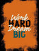 Work hard, dream big. - Dudus Online