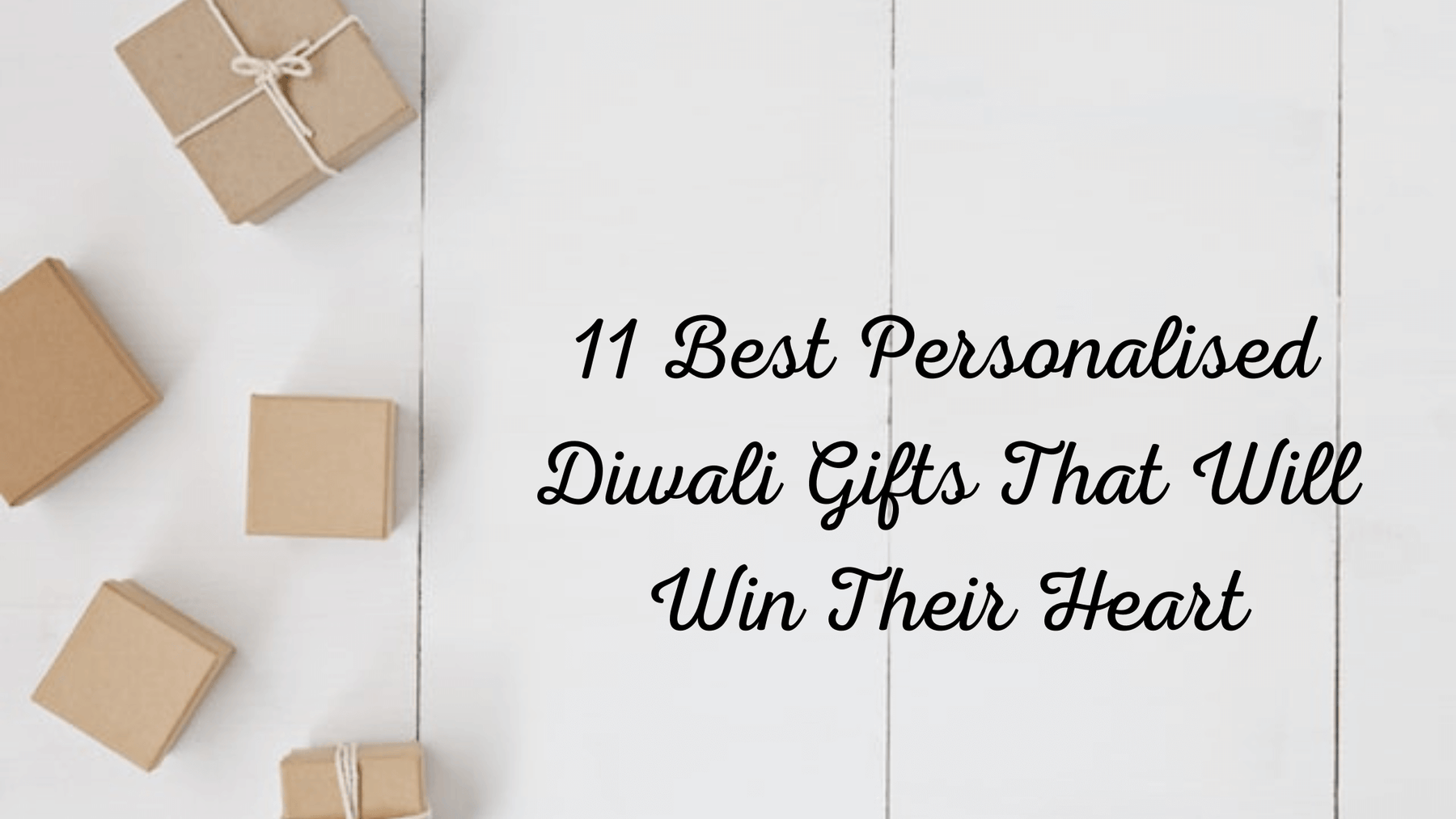 11 Best Personalised Diwali Gifts That Will Win Their Heart