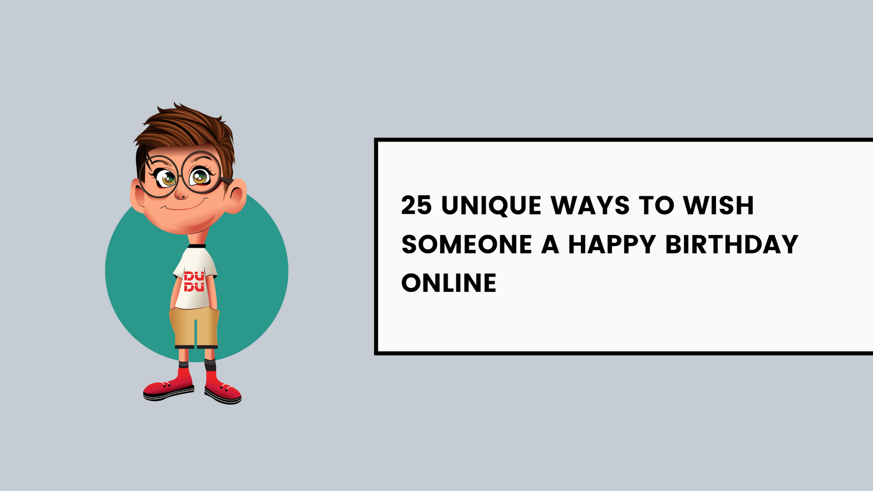 25 Unique Ways to Wish Someone a Happy Birthday Online