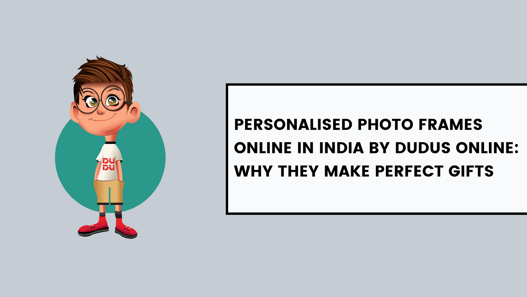Personalised Photo Frames Online in India by Dudus Online: Why They Make Perfect Gifts