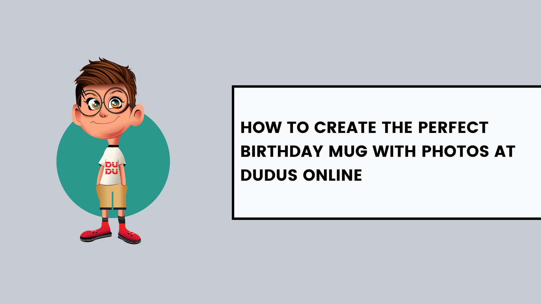 How to Create the Perfect Birthday Mug with Photos at Dudus Online