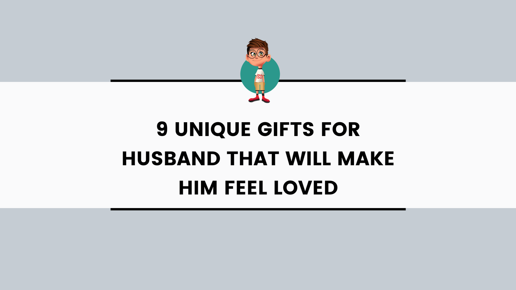 9 Unique Gifts for Husband That Will Make Him Feel Loved