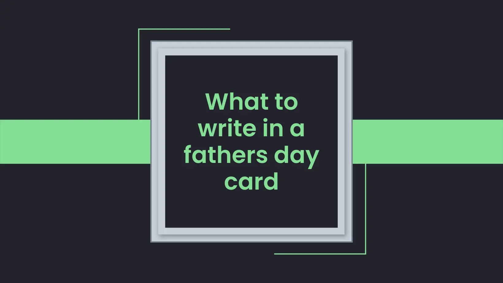 10+ fathers day messages to write in fathers day card