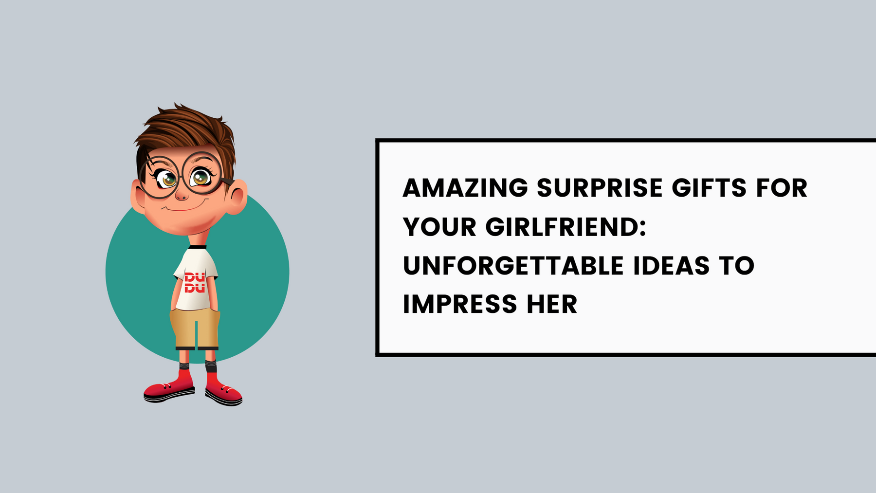 Amazing Surprise Gifts For Your Girlfriend: Unforgettable Ideas To Impress Her