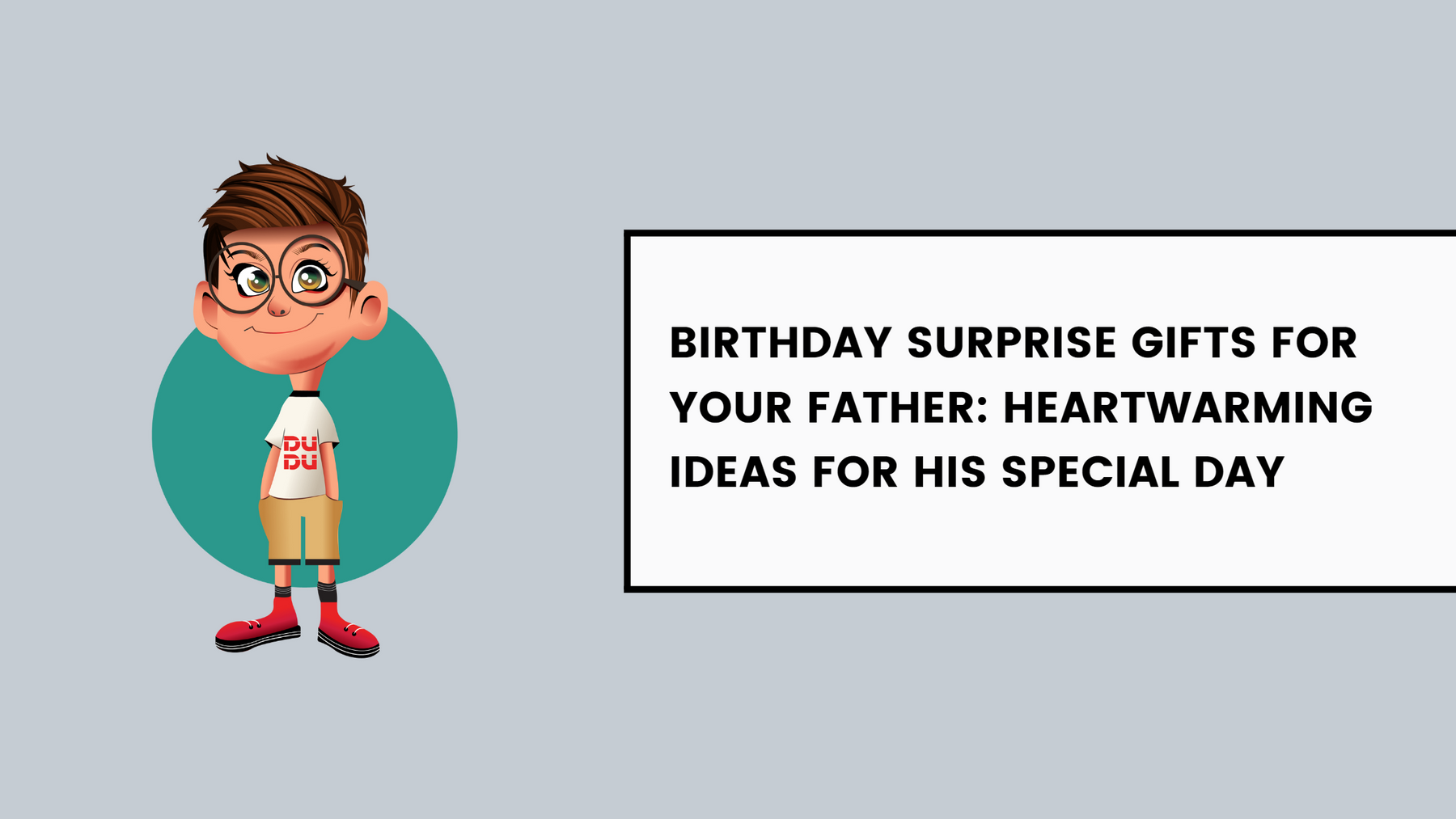 Birthday Surprise Gifts For Your Father: Heartwarming Ideas For His Special Day