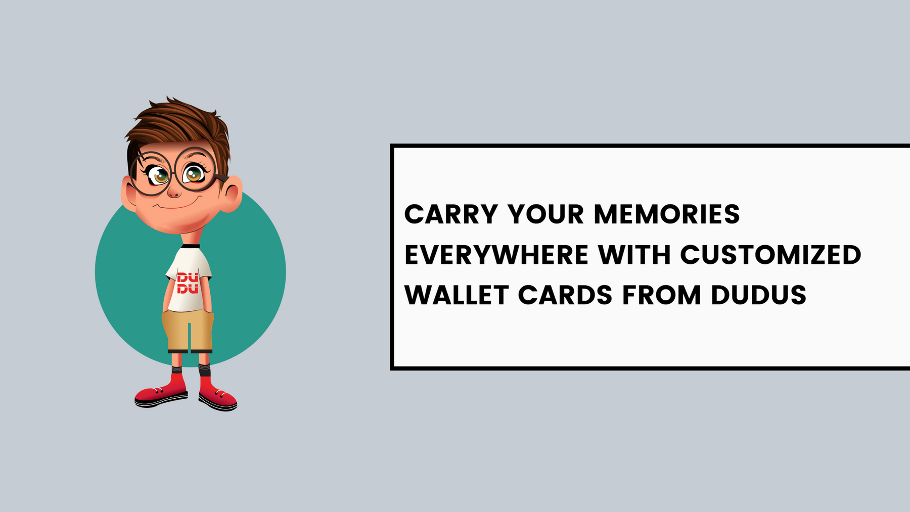 Carry Your Memories Everywhere with Customized Wallet Cards from Dudus