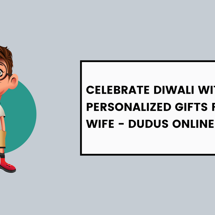 Celebrate Diwali with Love: Personalized Gifts for Your Wife - Dudus Online