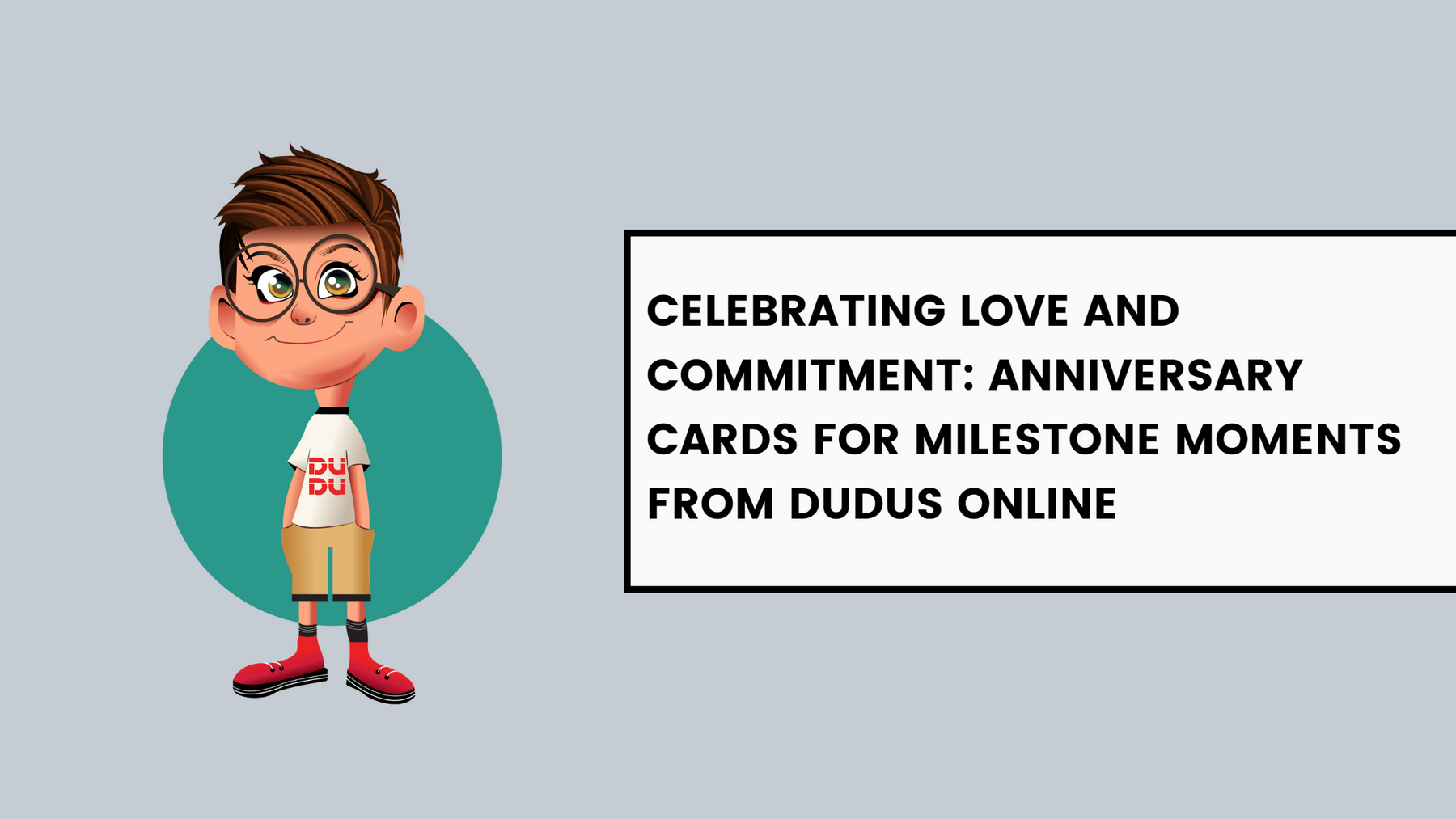 Celebrating Love And Commitment: Anniversary Cards For Milestone Moments From Dudus Online