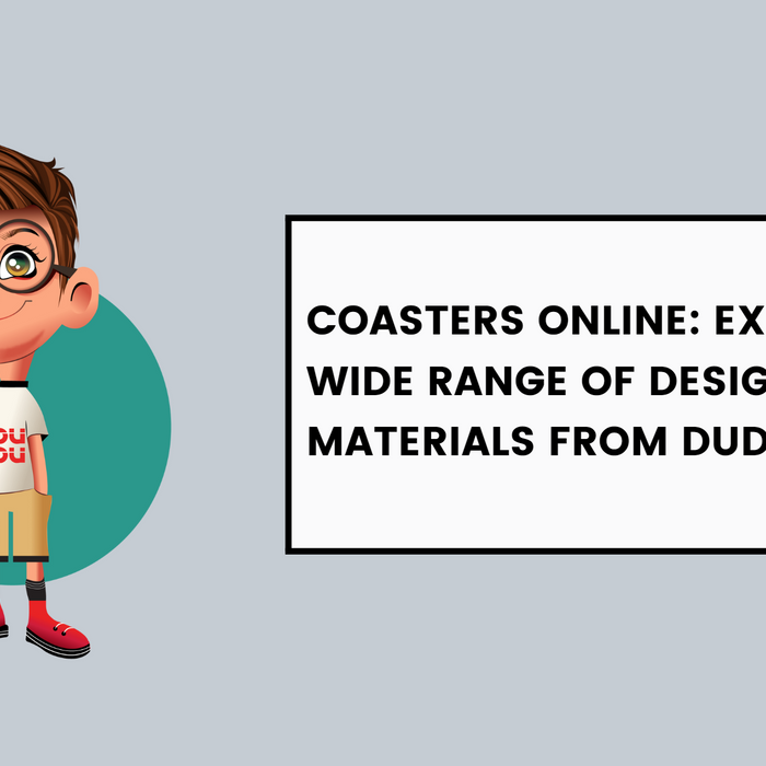 Coasters Online: Explore A Wide Range Of Designs And Materials From Dudus Online