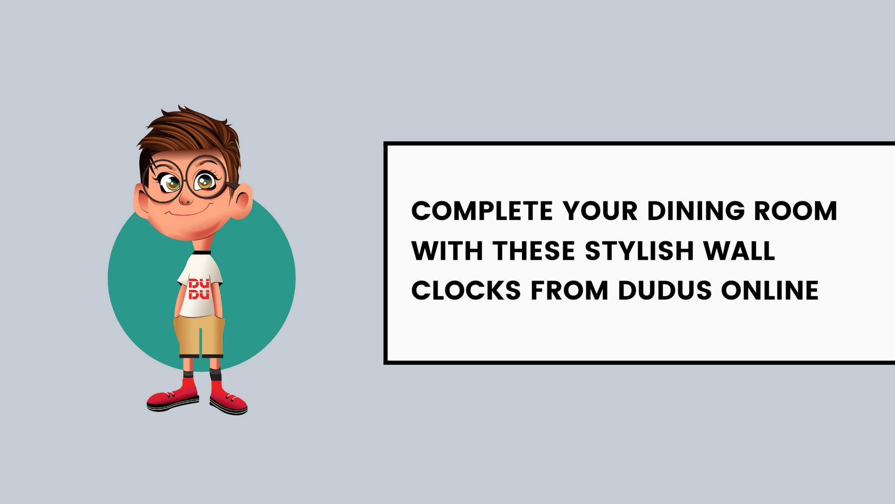 Complete Your Dining Room With These Stylish Wall Clocks From Dudus Online