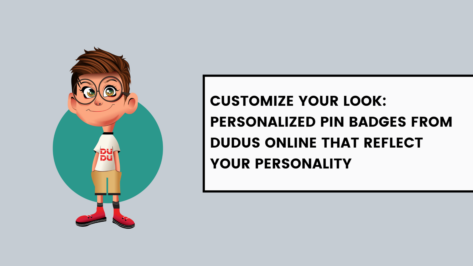 Customize Your Look: Personalized Pin Badges From Dudus Online That Reflect Your Personality