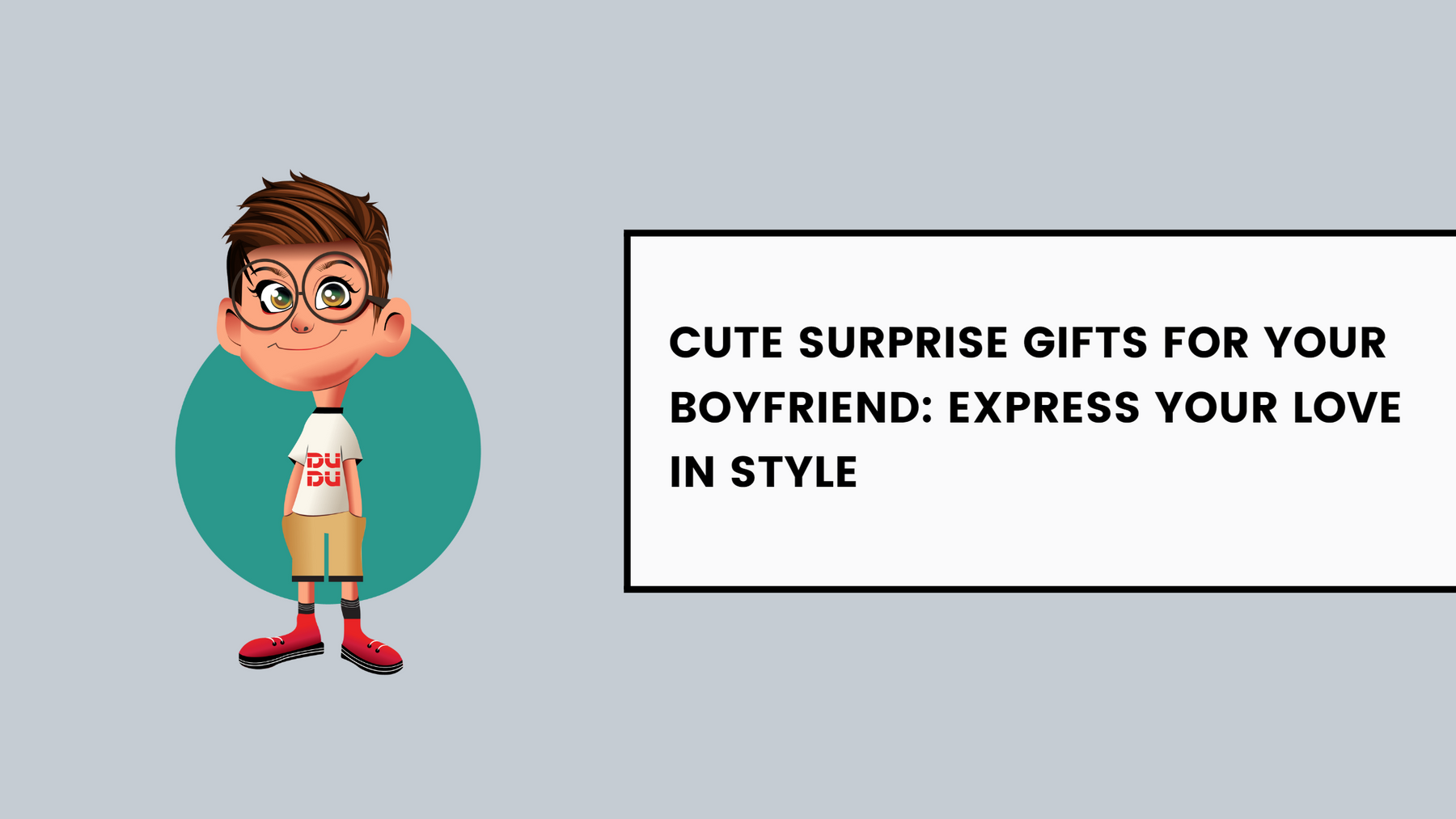 Cute Surprise Gifts For Your Boyfriend: Express Your Love In Style