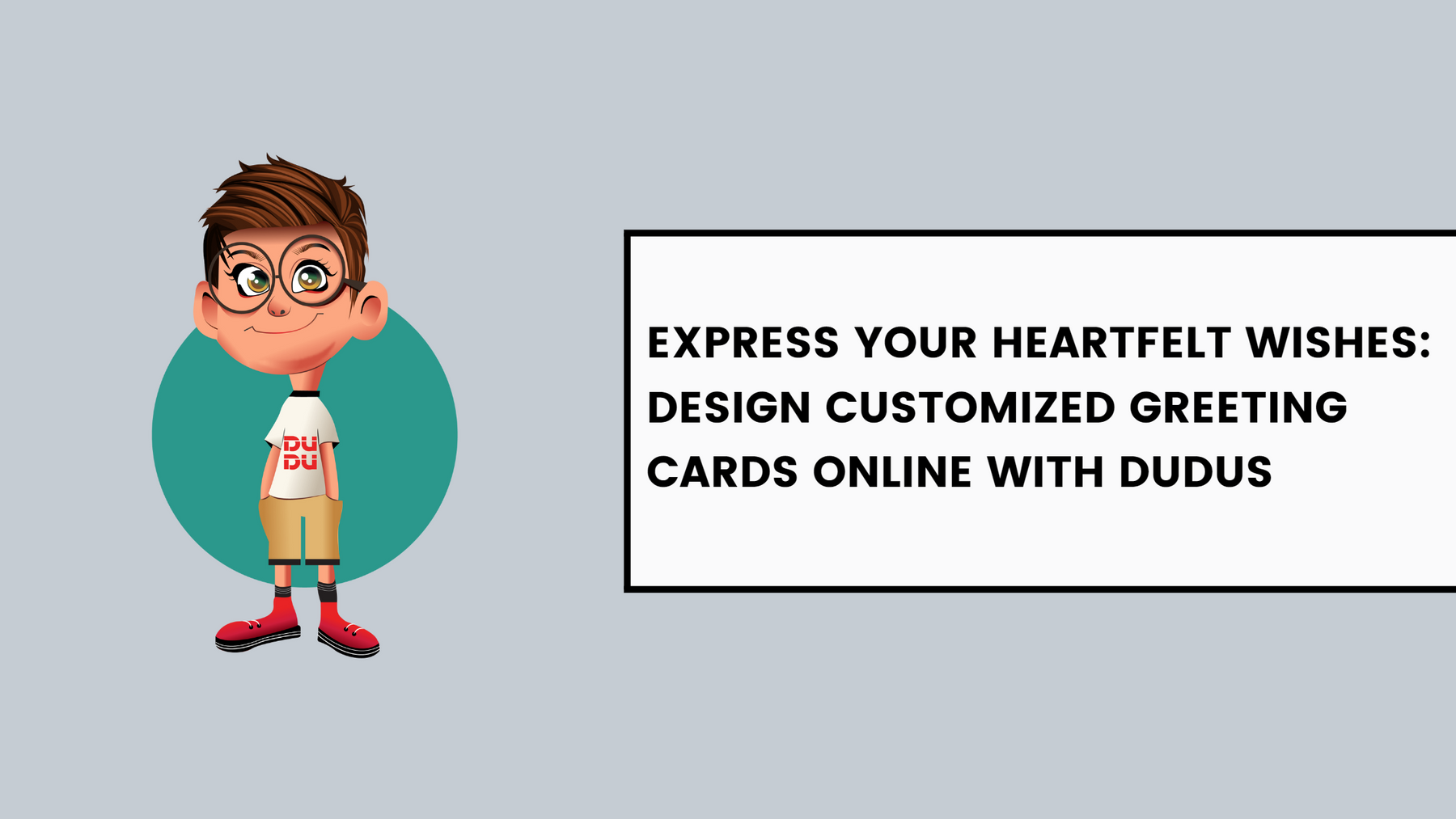 Express Your Heartfelt Wishes: Design Customized Greeting Cards Online with Dudus