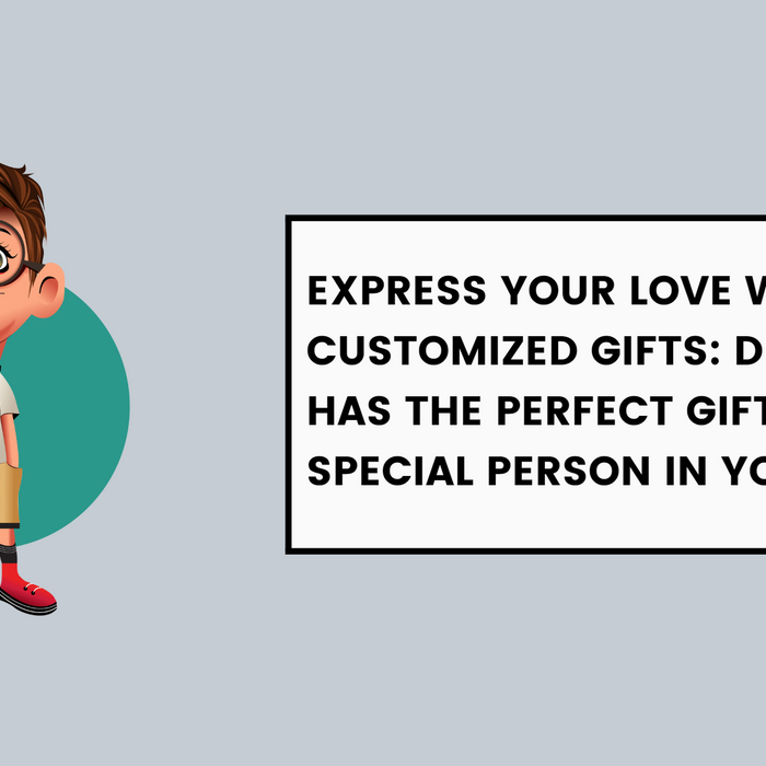 Express Your Love with Customized Gifts: Dudus Online Has the Perfect Gift for Every Special Person in Your Life