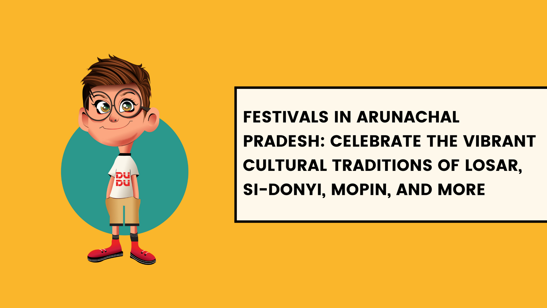 Festivals In Arunachal Pradesh: Celebrate The Vibrant Cultural Traditions Of Losar, Si-Donyi, Mopin, And More
