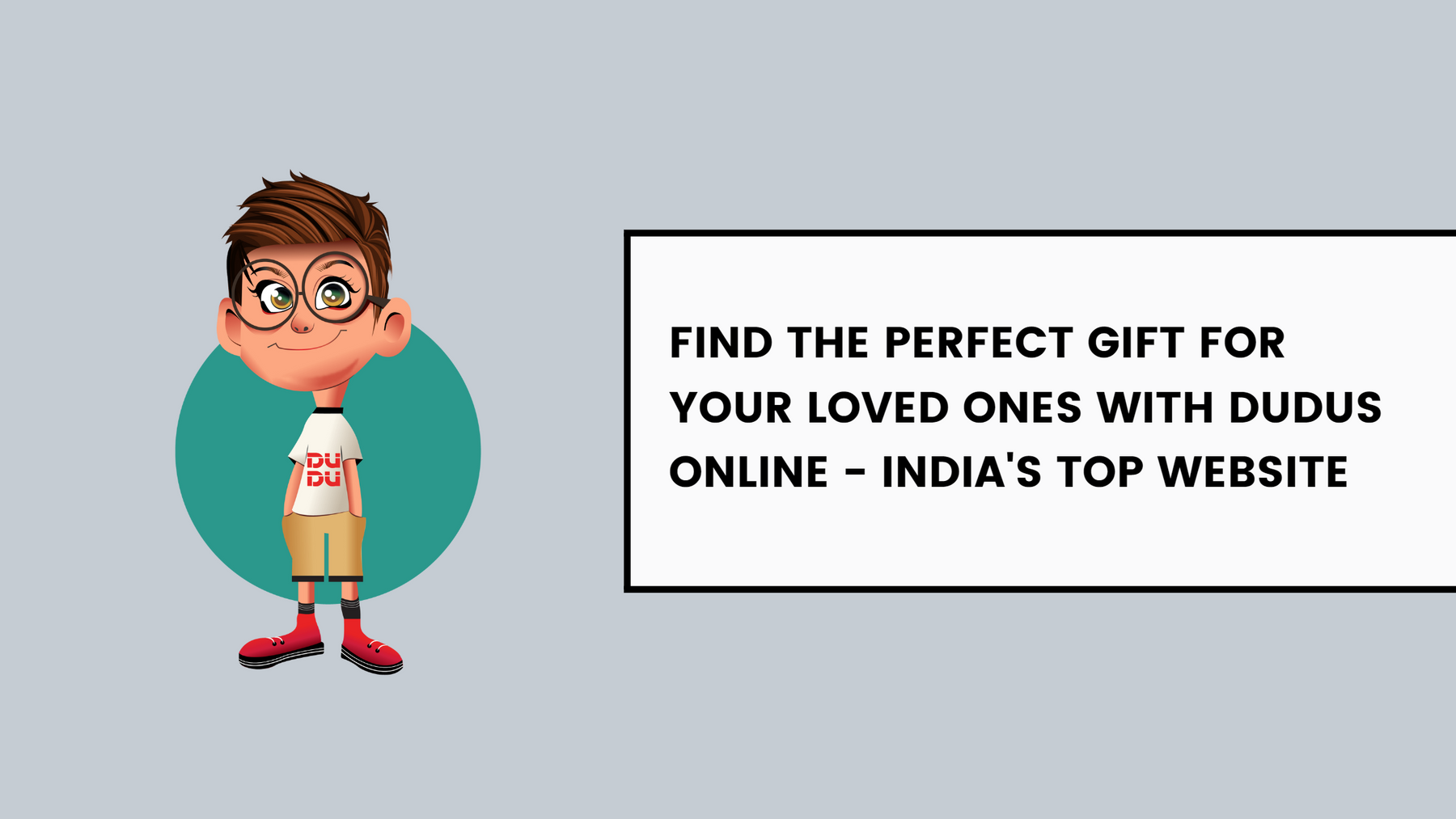 Find The Perfect Gift For Your Loved Ones With Dudus Online - India's Top Website