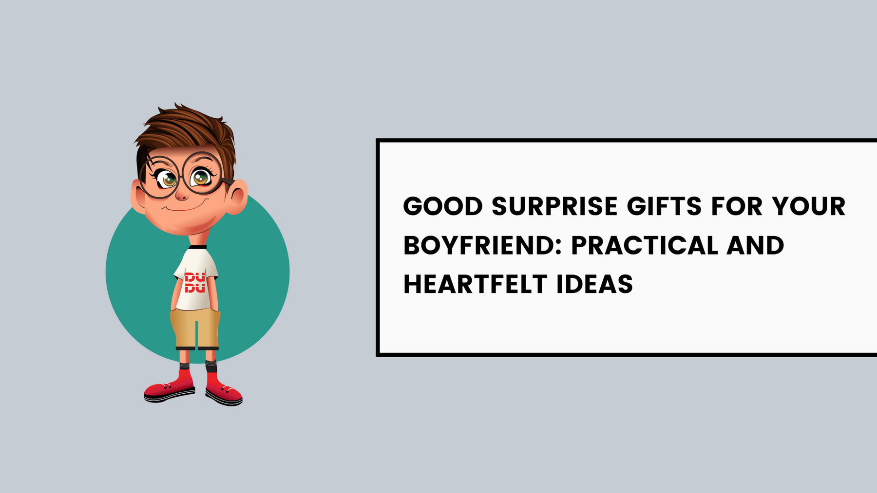 Good Surprise Gifts For Your Boyfriend: Practical And Heartfelt Ideas