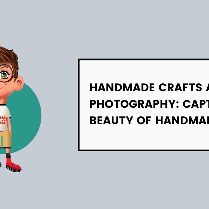 Handmade Crafts And Photography: Capturing The Beauty Of Handmade