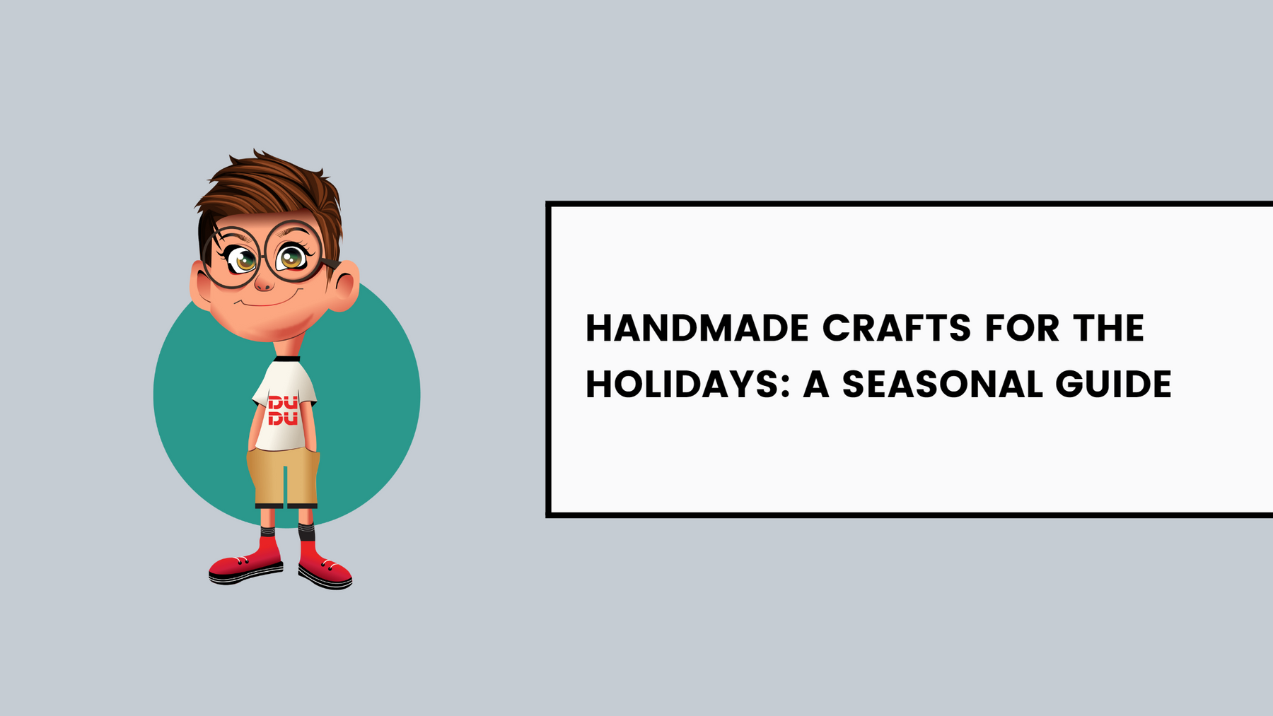 Handmade Crafts For The Holidays: A Seasonal Guide