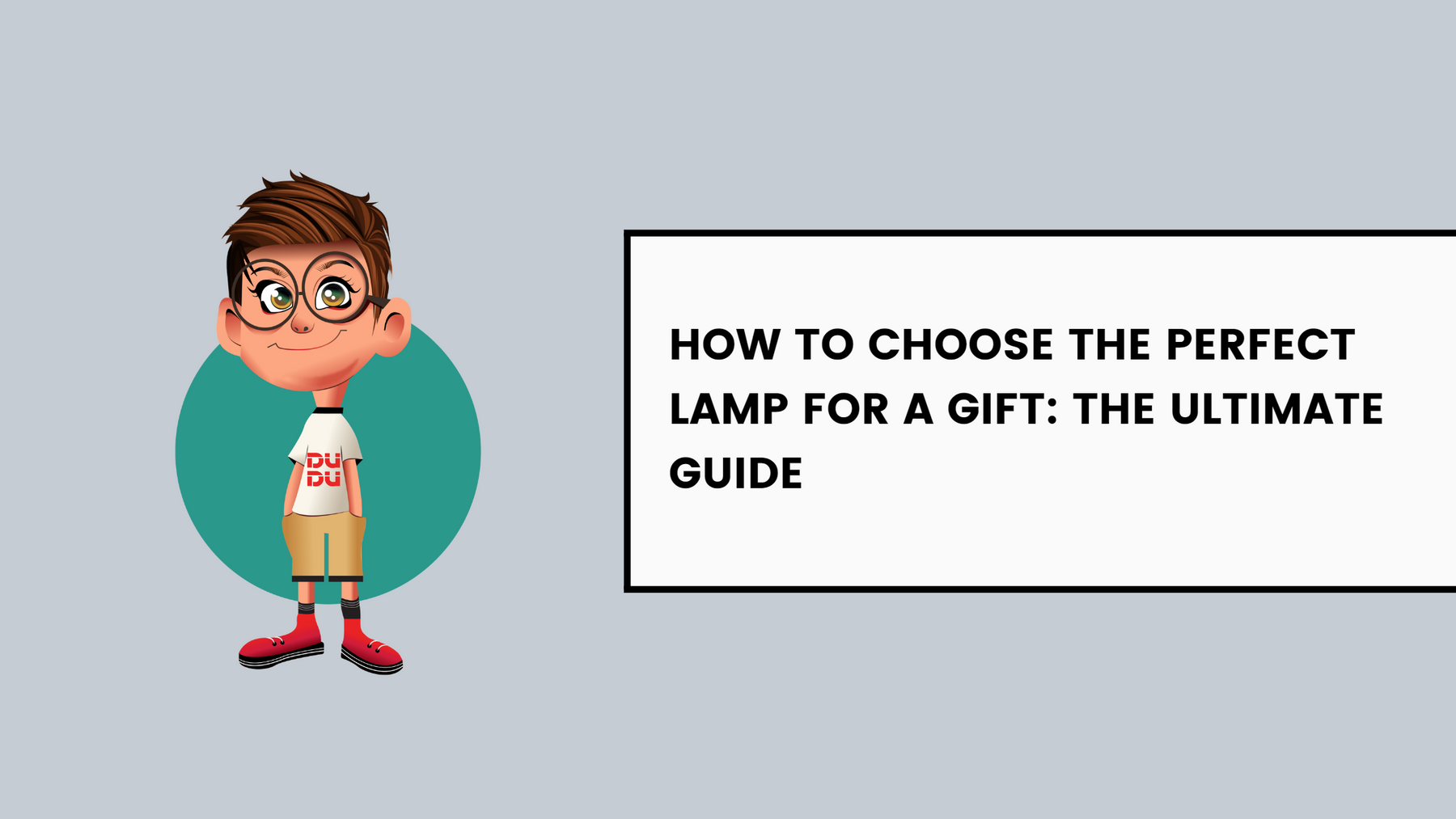 How to Choose the Perfect Lamp for a Gift: The Ultimate Guide
