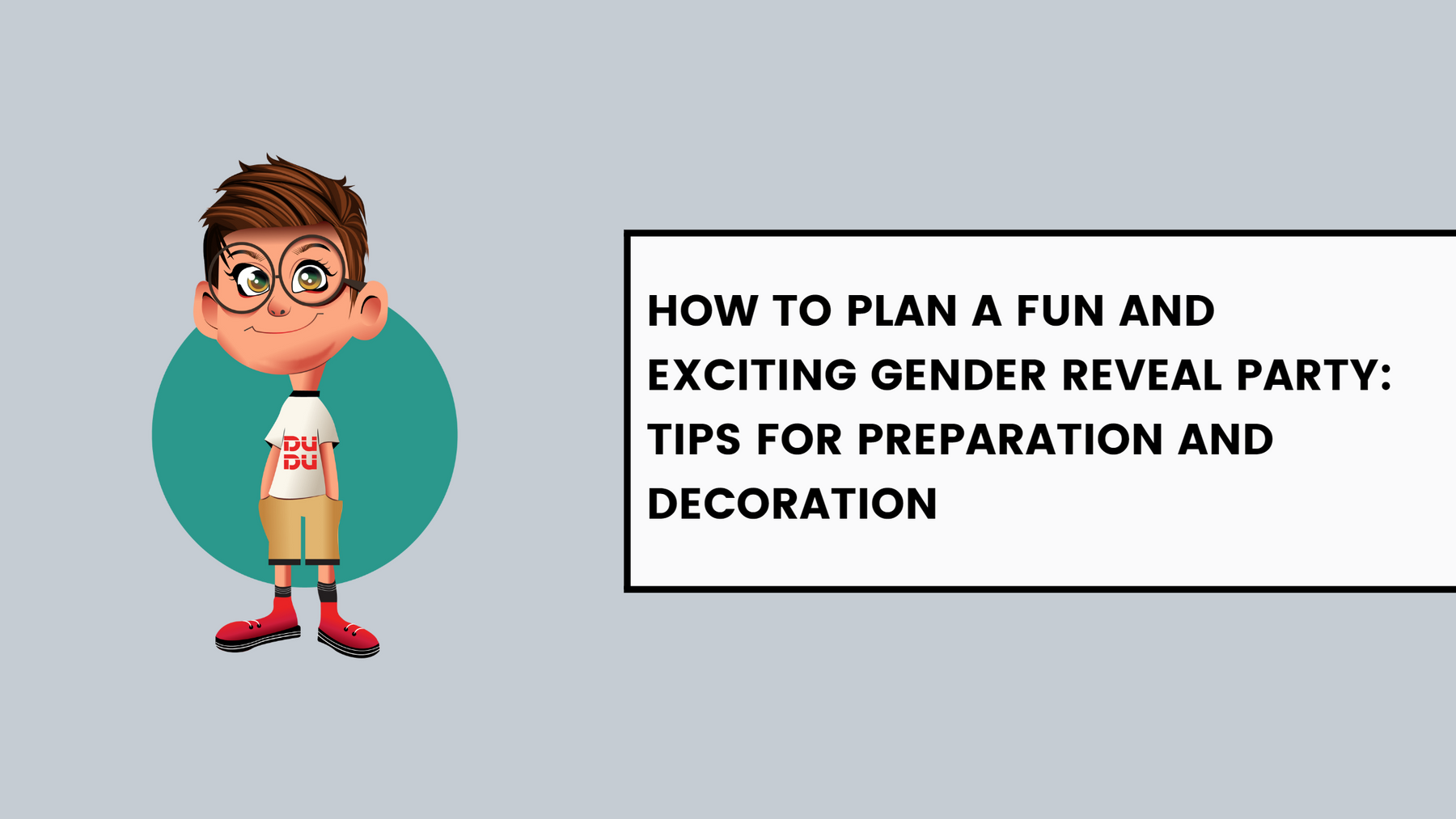 How to Plan a Fun and Exciting Gender Reveal Party: Tips for Preparation and Decoration