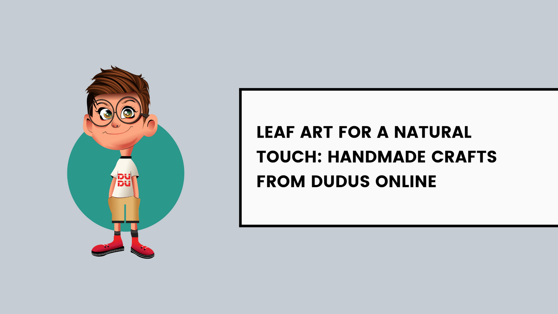 Leaf Art For A Natural Touch: Handmade Crafts From Dudus Online
