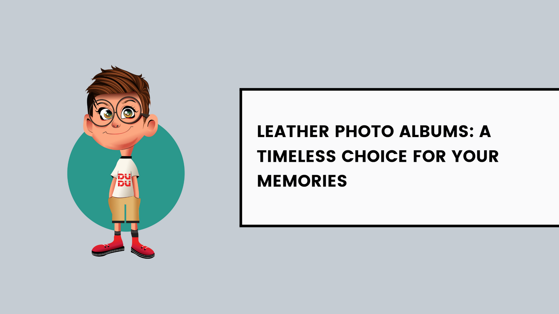 The Ultimate Guide to Choosing Leather Photo Albums for Your Timeless Memories