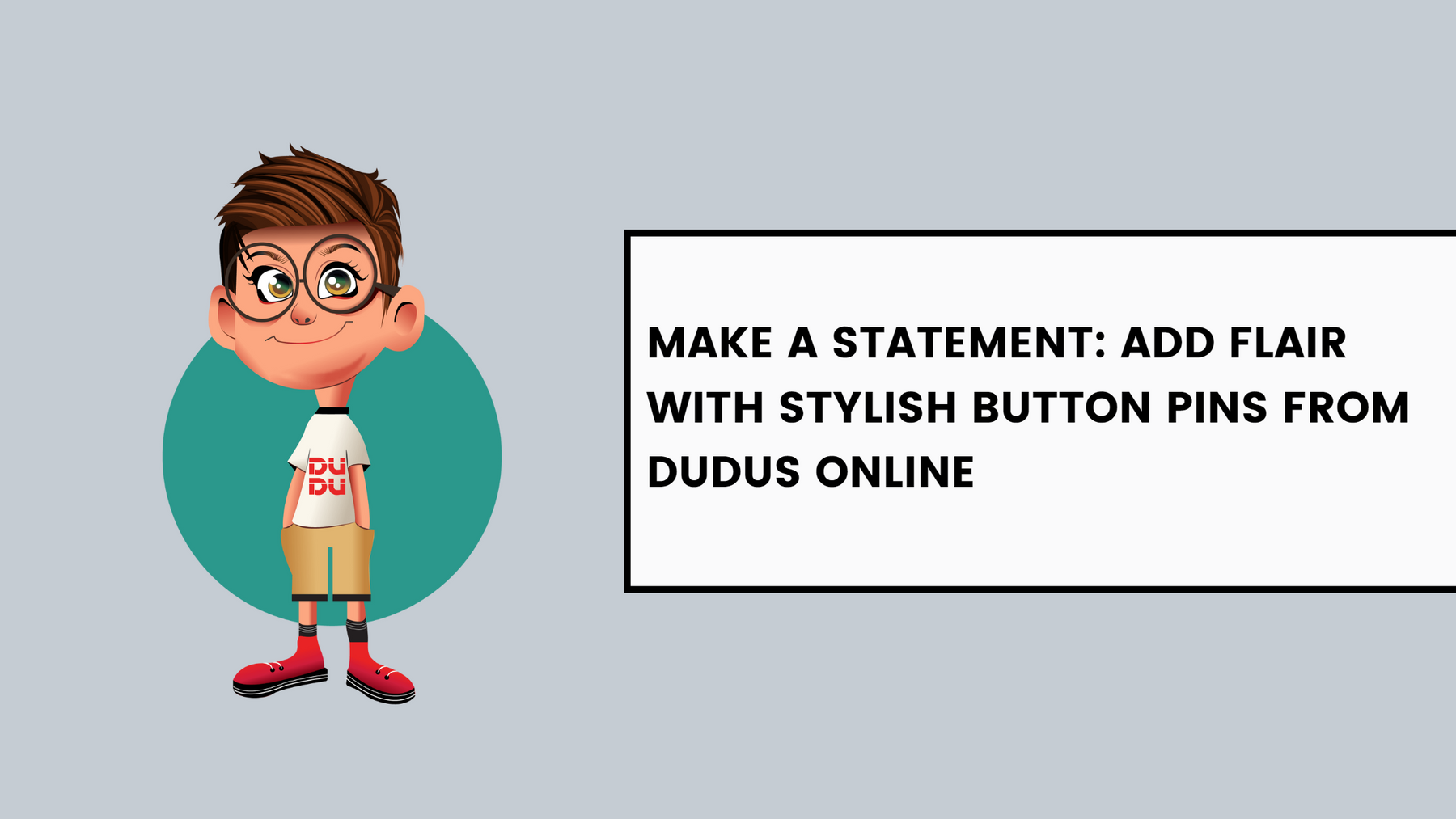 Make A Statement: Add Flair With Stylish Button Pins From Dudus Online