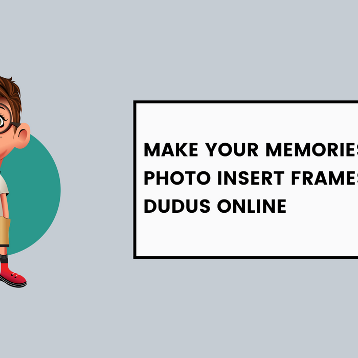 Make Your Memories Last with Photo Insert Frames from Dudus Online
