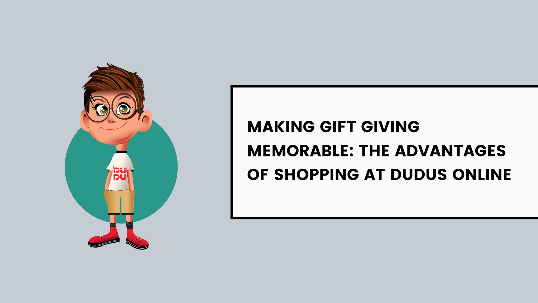 Making Gift Giving Memorable: The Advantages Of Shopping At Dudus Online