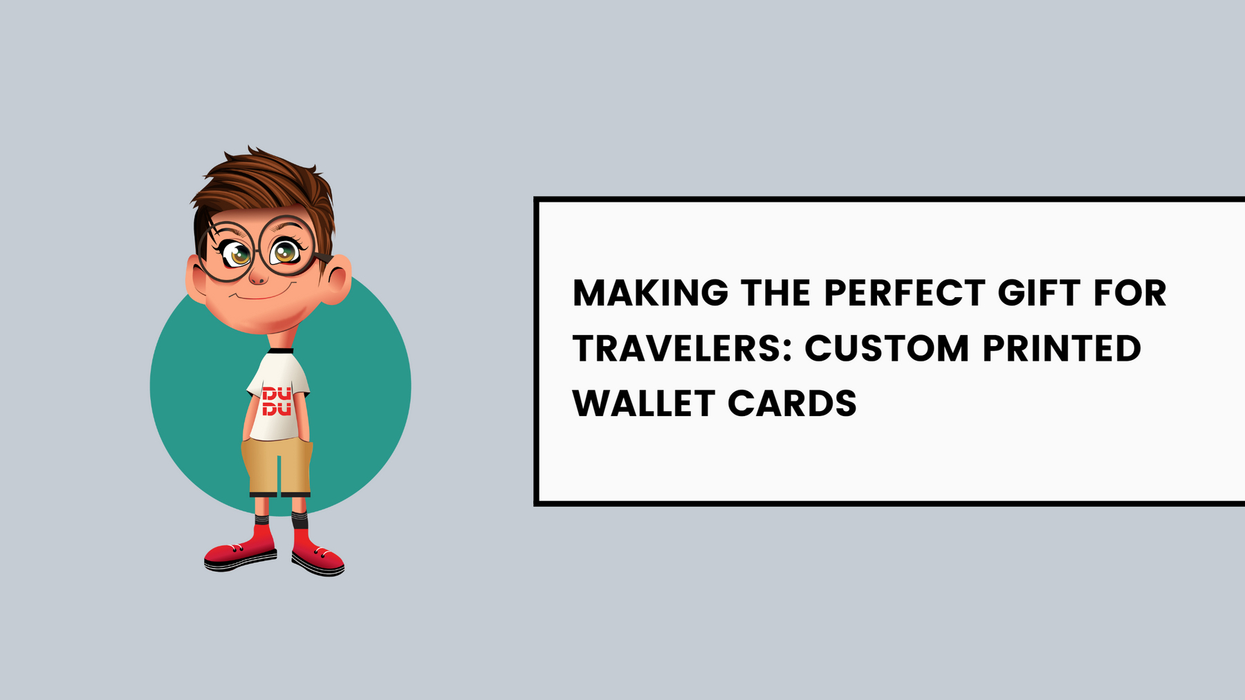 Making The Perfect Gift For Travelers: Custom Printed Wallet Cards