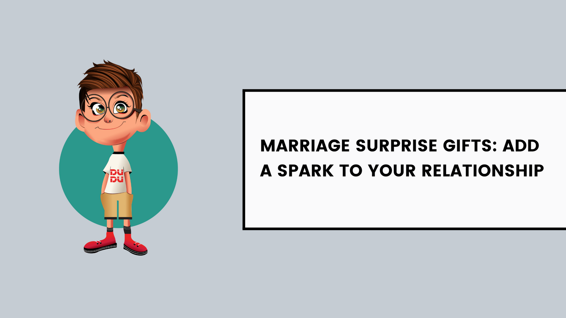 Marriage Surprise Gifts: Add A Spark To Your Relationship
