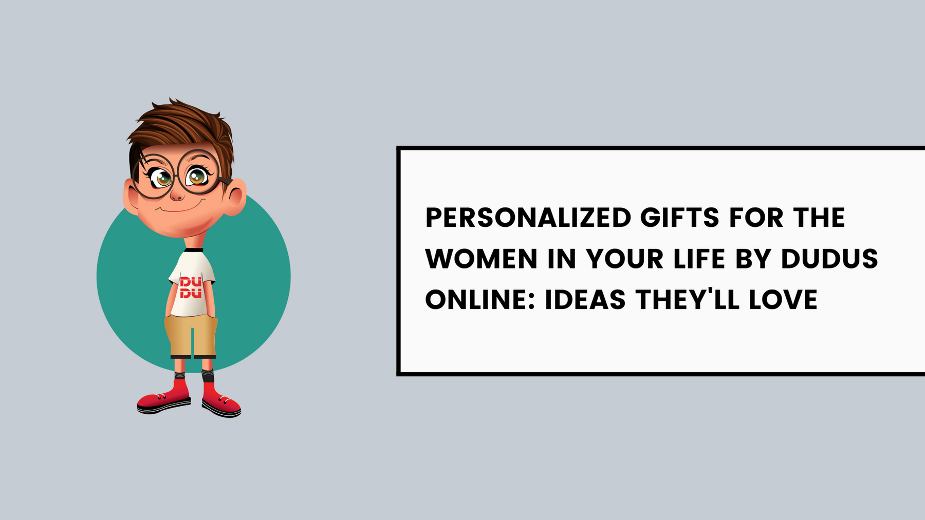 Personalized Gifts For The Women In Your Life By Dudus Online: Ideas They'll Love