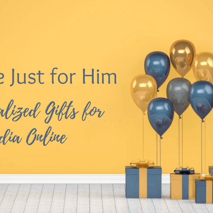Made Just for Him: Personalized Gifts for Him India Online