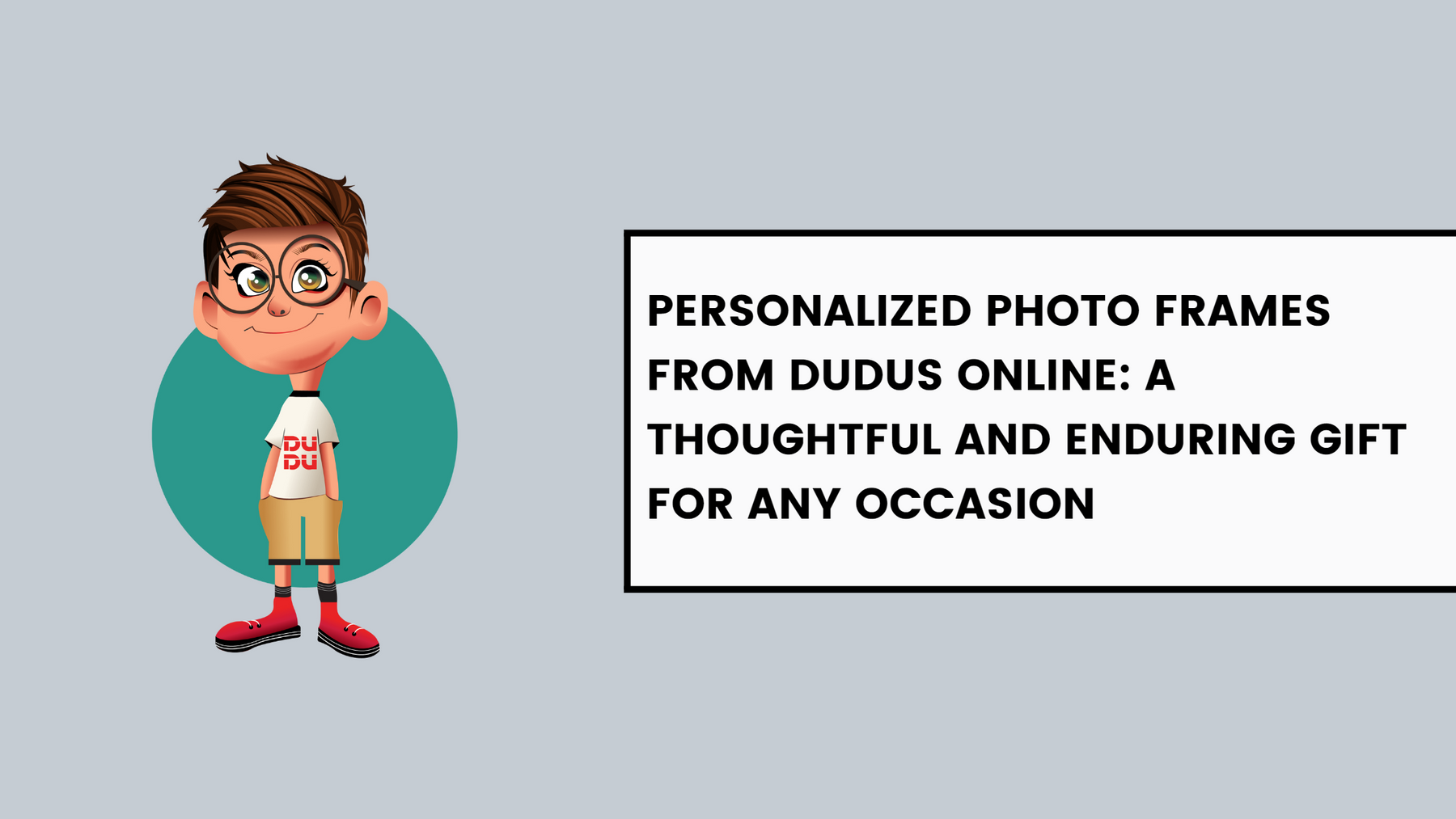 Personalized Photo Frames from Dudus Online: A Thoughtful and Enduring Gift for Any Occasion