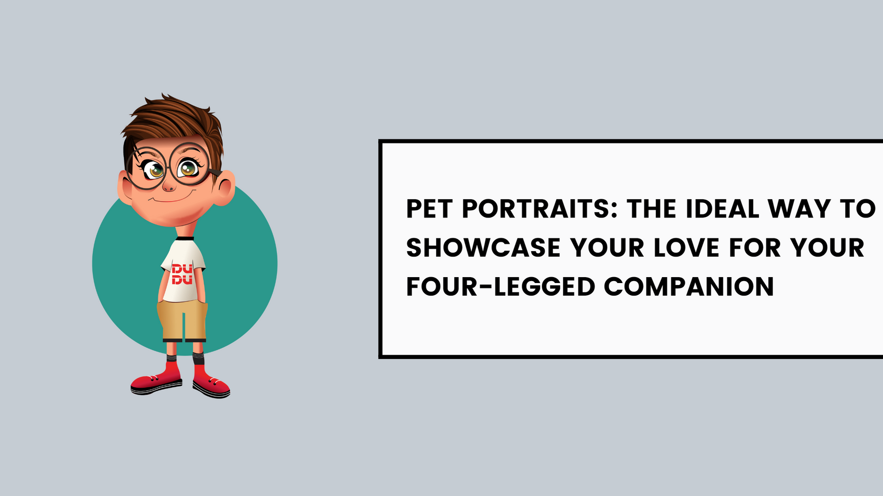 Pet Portraits: The Ideal Way To Showcase Your Love For Your Four-Legged Companion