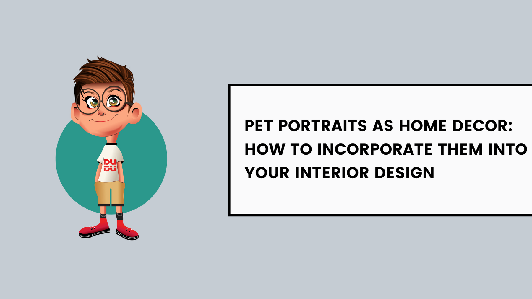 Pet Portraits As Home Decor: How To Incorporate Them Into Your Interior Design