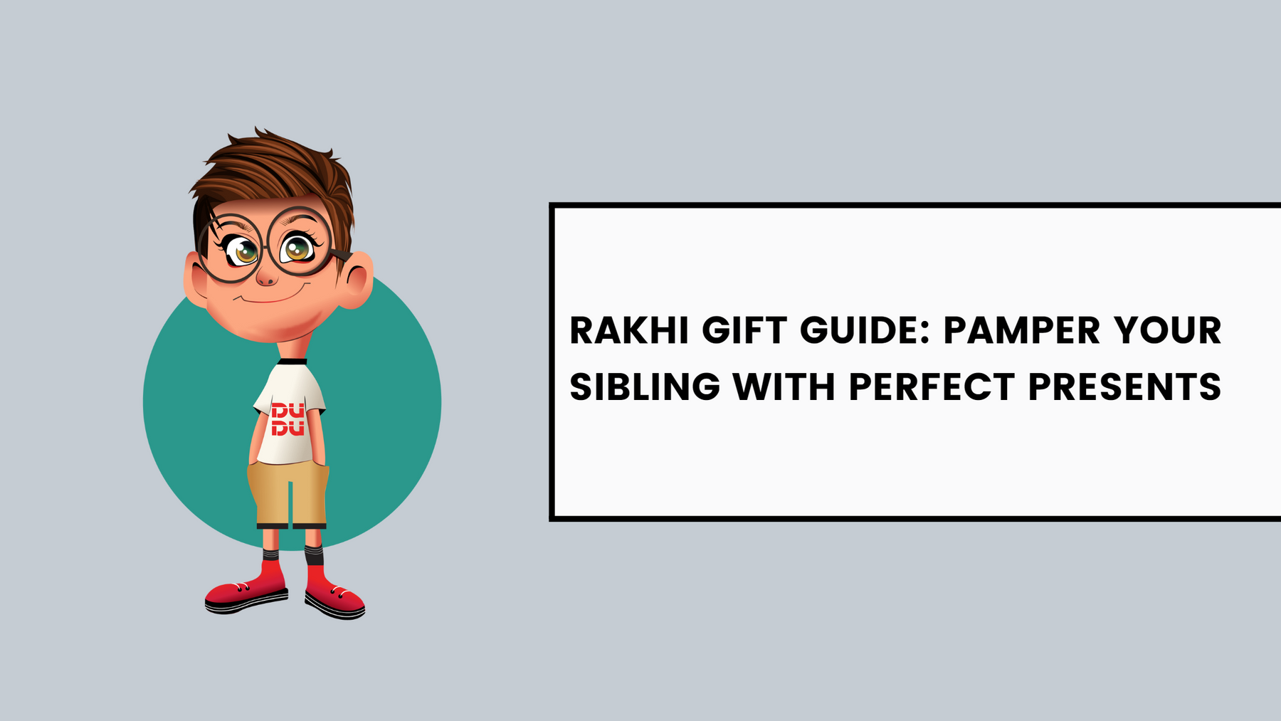 Rakhi Gift Guide: Pamper Your Sibling With Perfect Presents