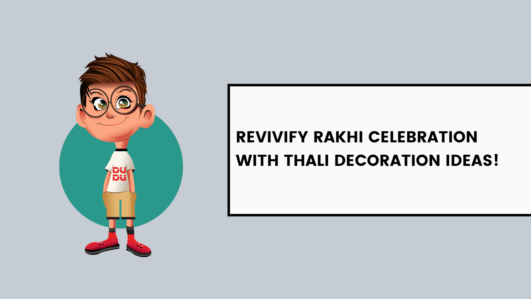 Revivify Rakhi Celebration With Thali Decoration Ideas!