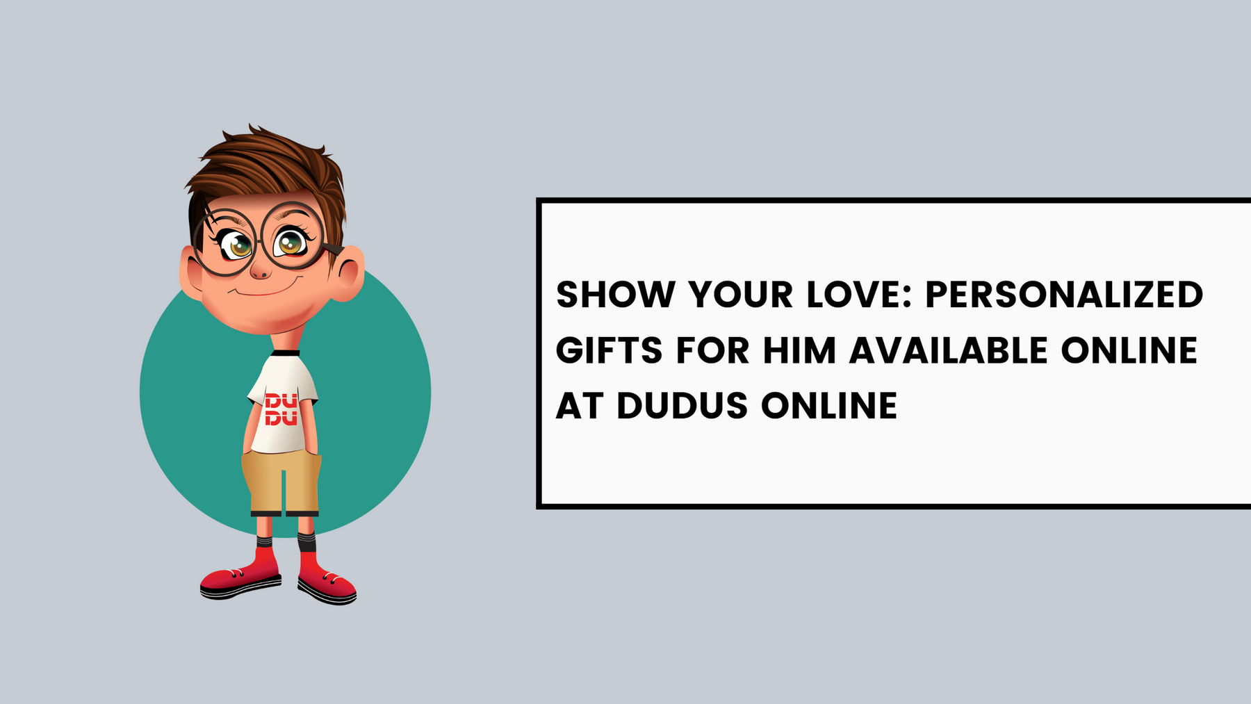 Show Your Love: Personalized Gifts For Him Available Online At Dudus Online