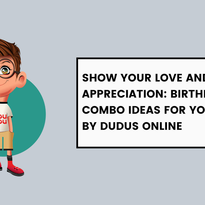 Show Your Love And Appreciation: Birthday Gift Combo Ideas For Your Husband By Dudus Online