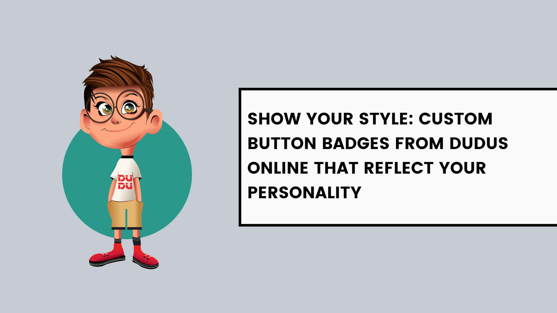 Show Your Style: Custom Button Badges From Dudus Online That Reflect Your Personality