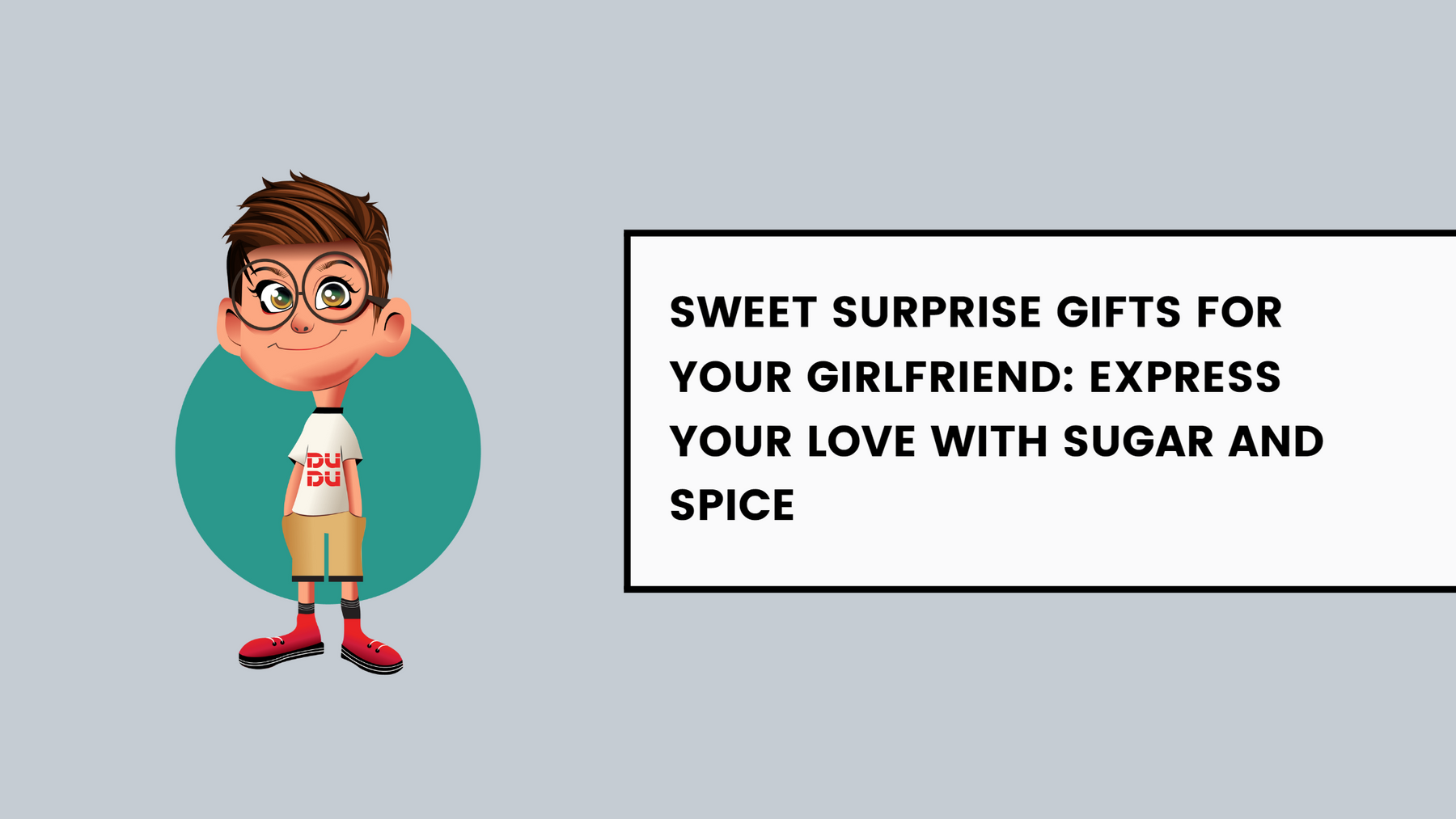 Sweet Surprise Gifts For Your Girlfriend: Express Your Love With Sugar And Spice