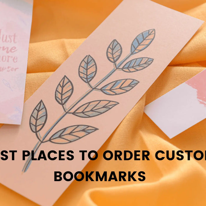 The Best Places to Order Customized Bookmarks