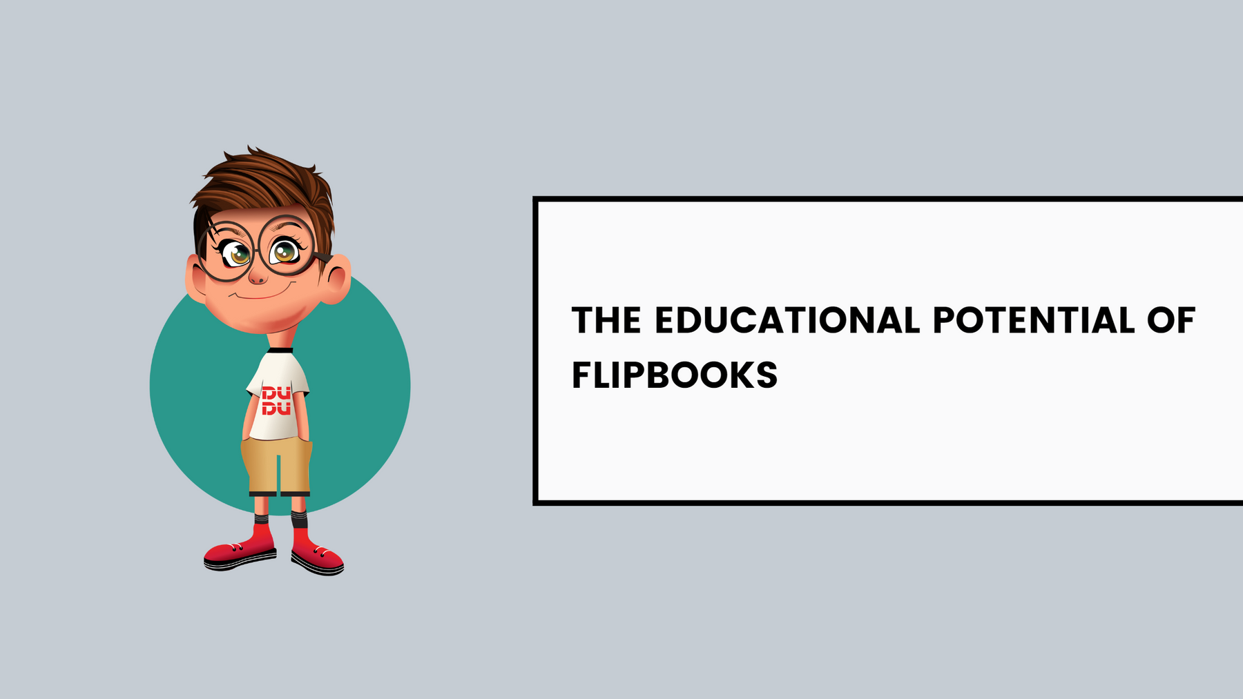 The Educational Potential Of Flipbooks